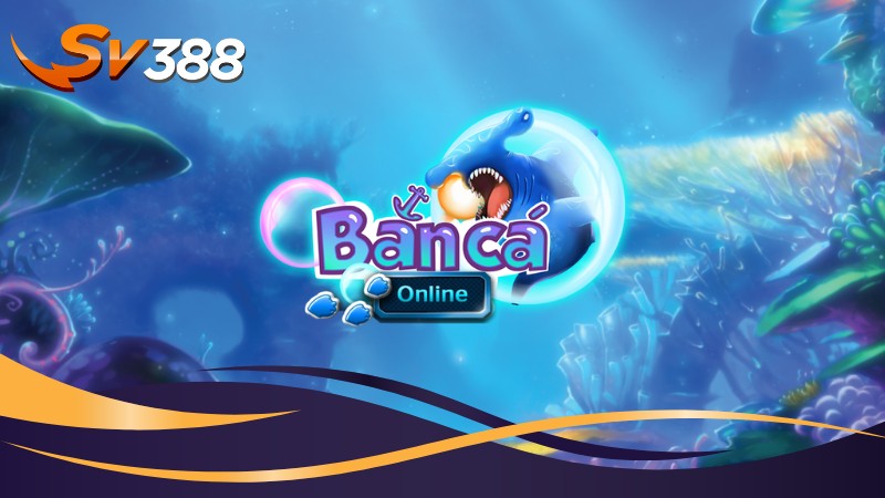 Ưu điểm hấp dẫn tại sảnh bắn cá online SV388 Ưu điểm hấp dẫn tại sảnh bắn cá online SV388